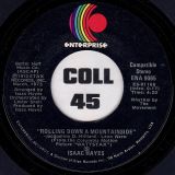 Isaac Hayes – (If Loving You Is Wrong) I Don’t Want To Be Right b/w Rolling Down A Mountainside – Enterprise 7″