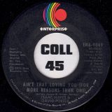 Isaac Hayes & David Porter – Ain’t That Loving You (For More Reasons Than One) b/w Baby I’m-A Want You – Enterprise 7″