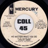 Lesley Gore – No Matter What You Do b/w I Won’t Love You Anymore (Sorry) – Mercury DJ 7″
