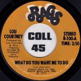 Lou Courtney – What Do You Want Me To Do b/w Beware – Rags 7″