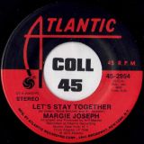 Margie Joseph – Let’s Stay Together b/w I’d Rather Go Blind – Atlantic 7″