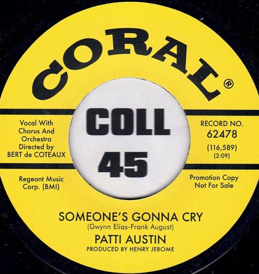 Patti Austin – Someone's Gonna Cry b/w (I've Given) You All My Love - Coral 7"