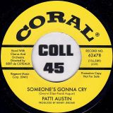 Patti Austin – Someone’s Gonna Cry b/w (I’ve Given) You All My Love – Coral 7″