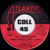 Roberta Flack with Donny Hathaway – Back Together Again  b/w God Don’t Like Ugly – Atlantic 7″