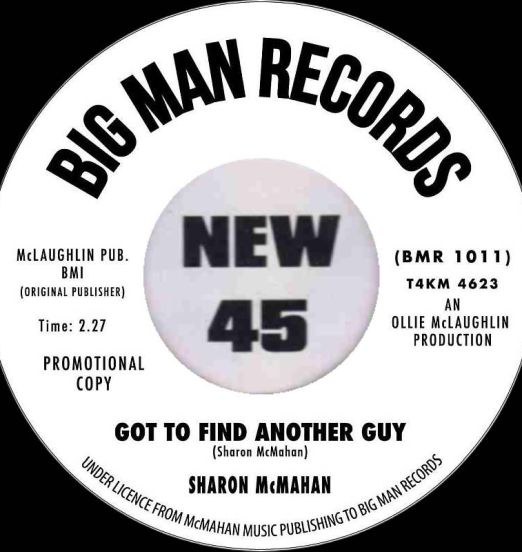 *PREORDER* Sharon McMahan - Got To Find Another Guy b/w Love Is Wonderful - Big Man UK DJ 7"
