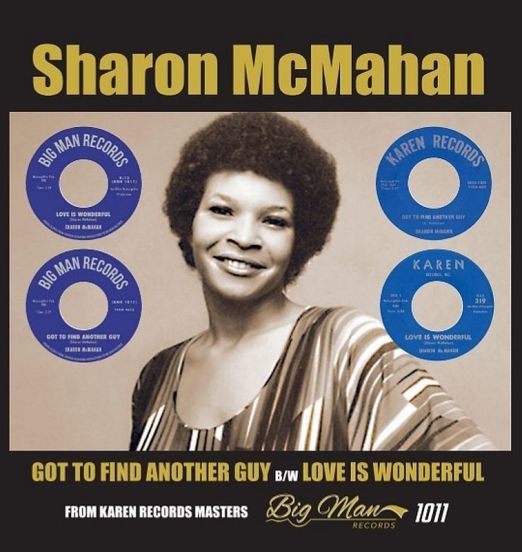 *PREORDER* Sharon McMahan - Got To Find Another Guy b/w Love Is Wonderful - Big Man UK 7"