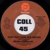 Side Effect – Keep That Same Old Feeling b/w Life Is What You Make It – Fantasy 7″