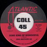 Soul Brothers Six – Some Kind Of Wonderful b/w You Better Check Yourself – Atlantic 7″
