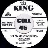 James Brown And The Famous Flames – Papa’s Got A Brand New Bag (Live) b/w The Famous Flames – Got My Mojo Working Get Loose – King DJ 7″