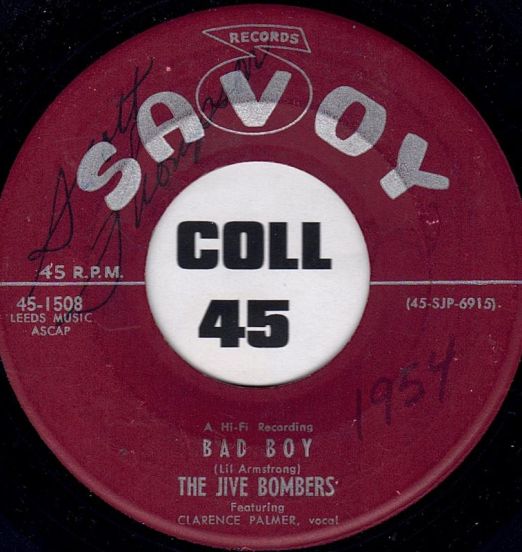 The Jive Bombers – Bad Boy b/w When Your Hair Has Turned To Silver - Savoy 7"