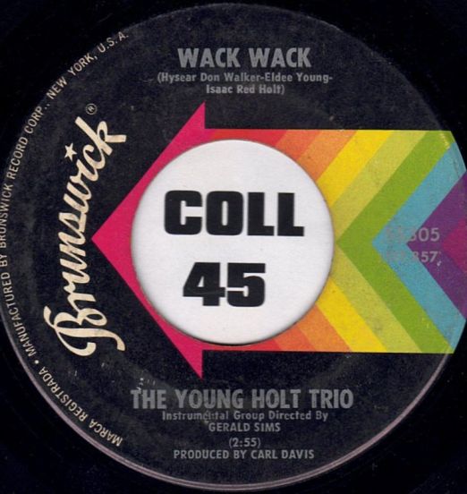 The Young-Holt Trio - Wack Wack b/w This Little Light Of Mine - Brunswick VG+ 7"