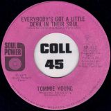 Tommie Young – Do You Still Feel The Same Way b/w Everybody’s Got A Little Devil In Their Soul – Soul Power 7″