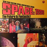 Gerry And Sylvia Anderson – Space: 1999 The Future Is Fantastic! – Power LP