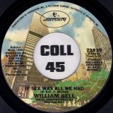 William Bell – Tryin’ To Love Two b/w If Sex Was All We Had – Mercury 7″