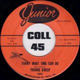 Yvonne Baker – What A Difference Love Makes b/w Funny What Time Can Do – Junior 7″