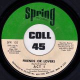 Act 1 – I Never Had A Love Like Yours b/w Friends Or Lovers – Spring 7″