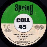 Act 1 – I Never Had A Love Like Yours b/w Friends Or Lovers – Spring 7″