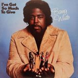 Barry White – I’ve Got So Much To Give – 20th Century LP