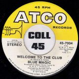 Blue Magic – Welcome To The Club b/w Three Ring Circus  – Atco 7″