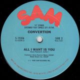 Convertion – All I Want Is You b/w Let’s Do It – Sam 12″
