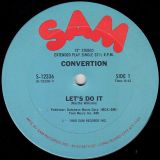 Convertion – All I Want Is You b/w Let’s Do It – Sam 12″