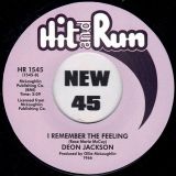 Deon Jackson – Someday The Sun Will Shine b/w I Remember The Feeling – Hit & Run UK 7″