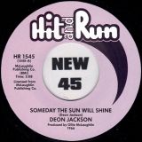 Deon Jackson – Someday The Sun Will Shine b/w I Remember The Feeling – Hit & Run UK 7″