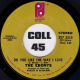 The Ebonys – I’m So Glad I’m Me b/w Do You Like The Way I Love – PIR 7″