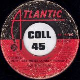 Ace Spectrum – Don’t Send Nobody Else b/w Don’t Let Me Be Lonely Tonight – Atlantic 7″