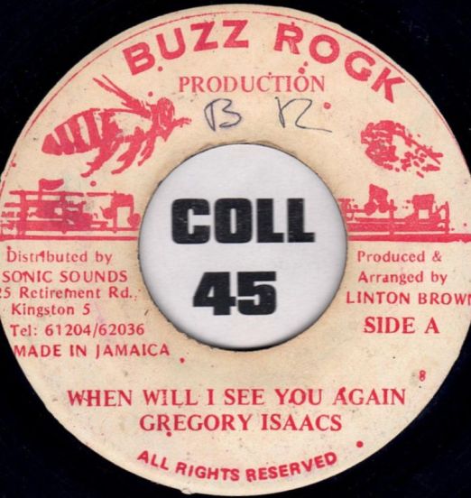 Gregory Isaacs - When Will I See You Again b/w Version - Buzz Rock Production JA 7"
