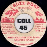 Gregory Isaacs – When Will I See You Again b/w Version – Buzz Rock Production JA 7″