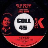 James Brown – Call Me Super Bad (Part 1 & 2) b/w Part 3 – King 7″