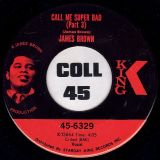 James Brown – Call Me Super Bad (Part 1 & 2) b/w Part 3 – King 7″