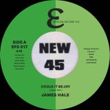 *PREORDER!* James Hale – Could It Be Joy b/w Cashing in My Memories – Epsilon UK 7″