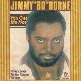 Jimmy “Bo” Horne – You Get Me Hot b/w They Long To Be Close To You – T.K. 7″