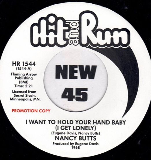 Nancy Butts - I Want To Hold Your Hand Baby b/w Your Friend Will Take The Man You Love - Hit & Run UK DJ 7"