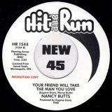 Nancy Butts – I Want To Hold Your Hand Baby b/w Your Friend Will Take The Man You Love – Hit & Run UK DJ 7″