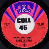 Rudy & Judy -Baby You Got It b/w  I’ve Got To Get Myself Together – T-Neck 7″