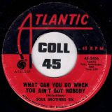 Soul Brother Six – You Better Check Yourself b/w What Can You Do When You Aint Got Nobody – Atlantic 7″