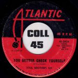 Soul Brother Six – You Better Check Yourself b/w What Can You Do When You Aint Got Nobody – Atlantic 7″