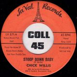 Chick Willis – Stoop Down Baby b/w It Ain’t Right – La Val 7″