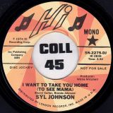 Syl Johnson – I Want To Take You Home (To See Mama) STEREO b/w MONO version – Hi DJ 7″