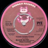 Black Satin – Tears Tears Tears b/w Long Version – Buddah UK 7″