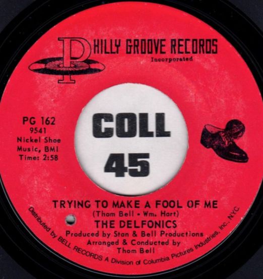 The Delfonics - Trying To Make A Fool Of Me b/w Baby I Love You - Philly Groove 7"