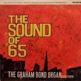 The Graham Bond Organization – The Sound Of 65 / There’s A Bond Between Us – Edsel UK LP