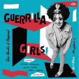 *JUST IN!* V.A. – Guerrilla Girls! She-Punks & Beyond 1975-2016 – Ace UK LP