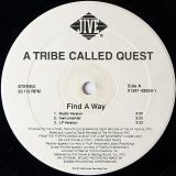 A Tribe Called Quest – Find A Way b/w Steppin’ It Up – Jive 12″