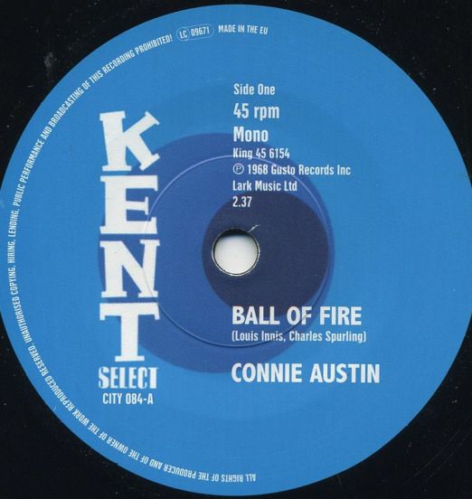 Connie Austin - Ball Of Fire b/w Charle Spurling - You've Got Love On Top Of Love - Kent Select UK 7"