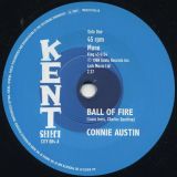 Connie Austin – Ball Of Fire b/w Charle Spurling – You’ve Got Love On Top Of Love – Kent Select UK 7″