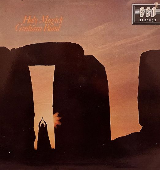 Graham Bond - Holy Magick - BGO UK LP